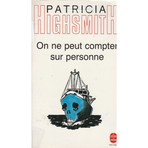 On ne peut compter sur personne Patricia Highsmith